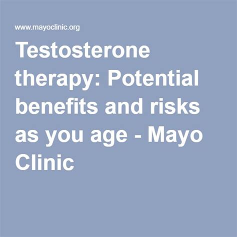 Testosterone therapy: Potential benefits and risks as you age